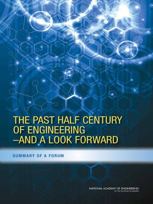cover image of The Past Half Century of Engineering—And a Look Forward